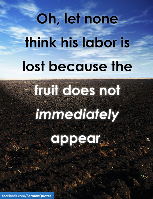 Labor lost fruit SermonQuotes