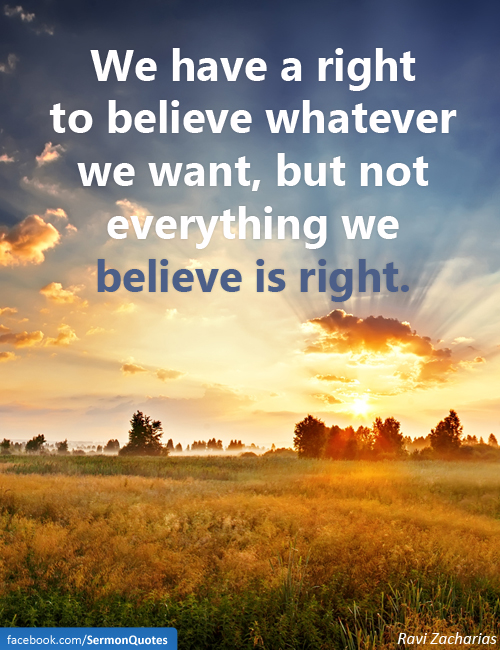 We have a right to believe - SermonQuotes